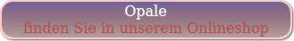 Opale im Onlineshop
